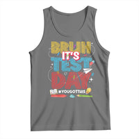 Bruh Test Day Tank Top You Got This Testing Motivational Teacher