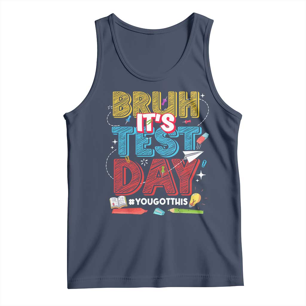 Bruh Test Day Tank Top You Got This Testing Motivational Teacher