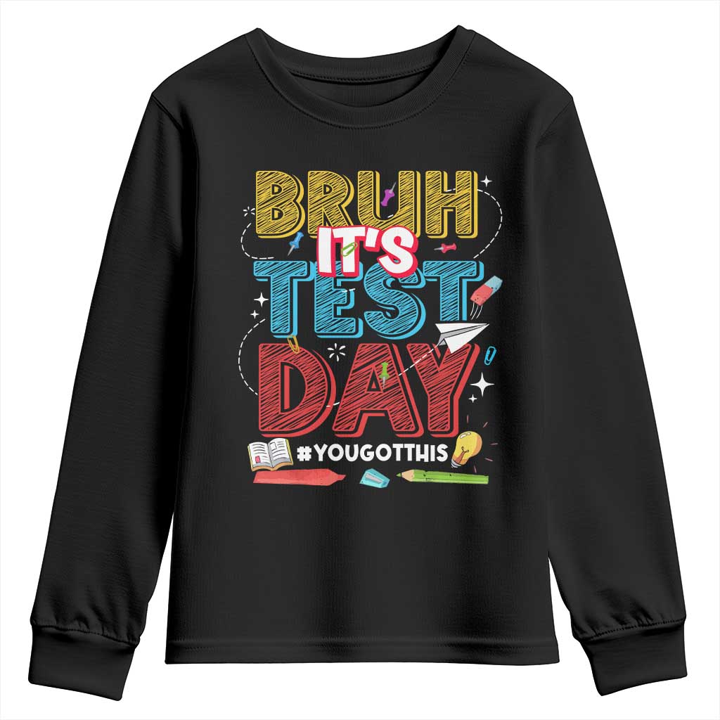 Bruh Test Day Youth Sweatshirt You Got This Testing Motivational Teacher
