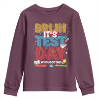 Bruh Test Day Youth Sweatshirt You Got This Testing Motivational Teacher