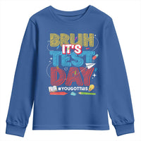 Bruh Test Day Youth Sweatshirt You Got This Testing Motivational Teacher