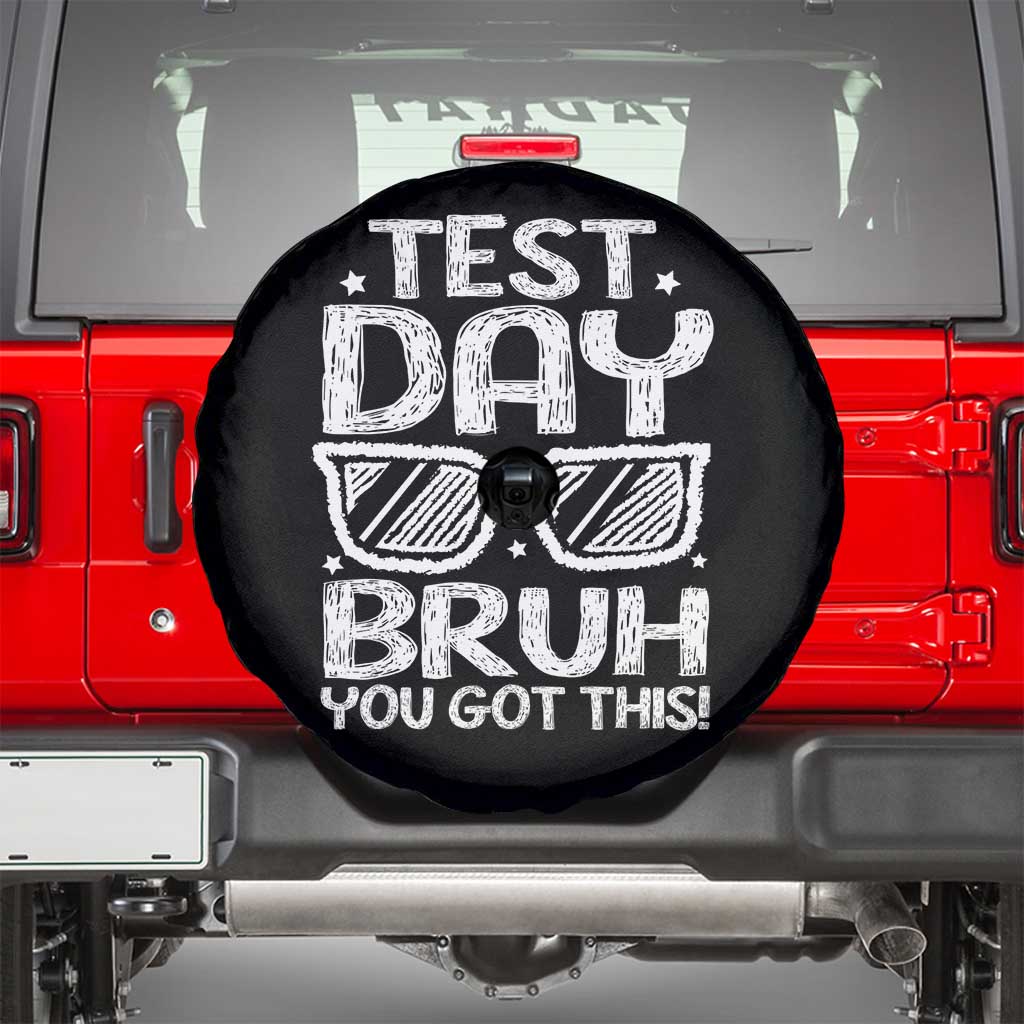 Test Day Bruh Spare Tire Cover You Got This Testing Motivational Sunglasses Teacher