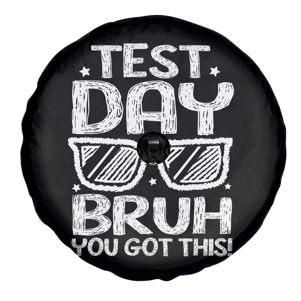 Test Day Bruh Spare Tire Cover You Got This Testing Motivational Sunglasses Teacher