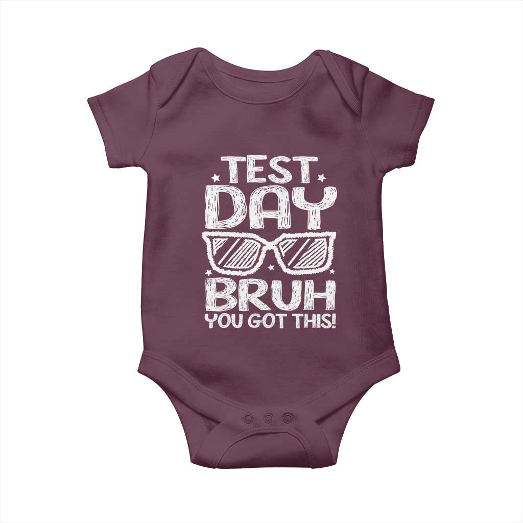 Test Day Bruh Baby Onesie You Got This Testing Motivational Sunglasses Teacher