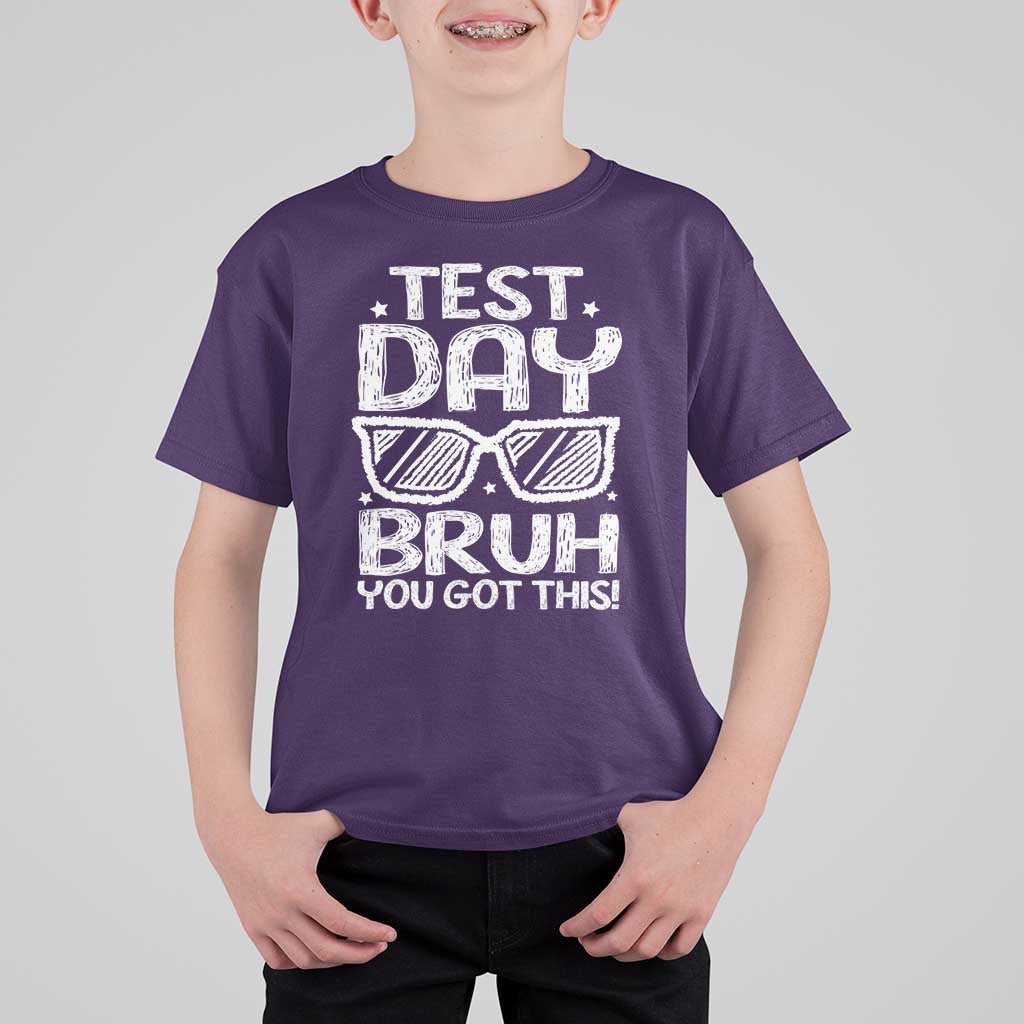Test Day Bruh T Shirt For Kid You Got This Testing Motivational Sunglasses Teacher