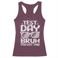 Test Day Bruh Racerback Tank Top You Got This Testing Motivational Sunglasses Teacher