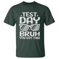 Test Day Bruh T Shirt You Got This Testing Motivational Sunglasses Teacher
