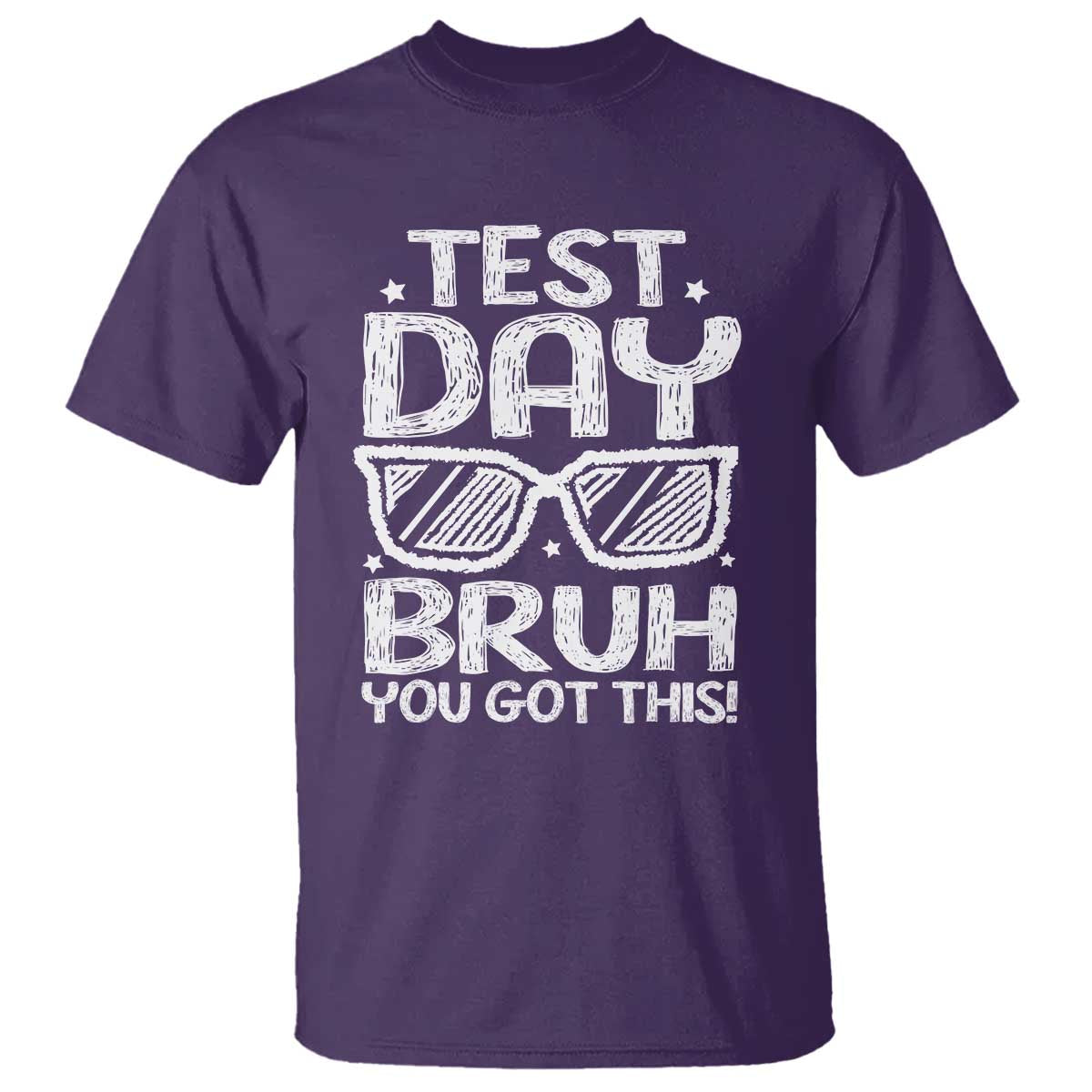 Test Day Bruh T Shirt You Got This Testing Motivational Sunglasses Teacher