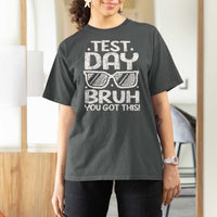 Test Day Bruh T Shirt For Women You Got This Testing Motivational Sunglasses Teacher