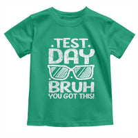 Test Day Bruh Toddler T Shirt You Got This Testing Motivational Sunglasses Teacher