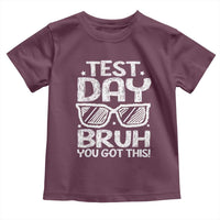 Test Day Bruh Toddler T Shirt You Got This Testing Motivational Sunglasses Teacher