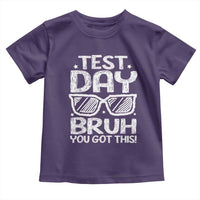 Test Day Bruh Toddler T Shirt You Got This Testing Motivational Sunglasses Teacher