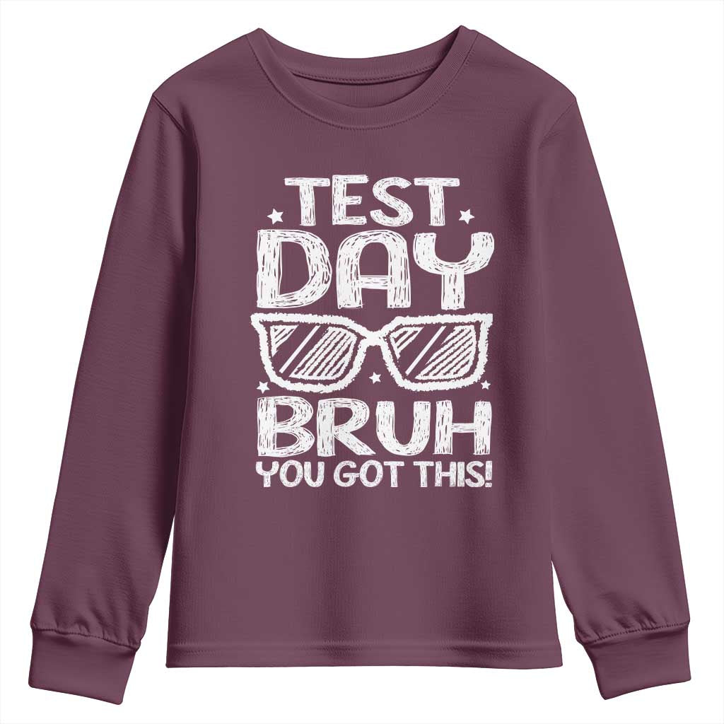 Test Day Bruh Youth Sweatshirt You Got This Testing Motivational Sunglasses Teacher