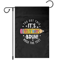 Test Day Bruh Garden Flag You Got This Rock The Test Teacher
