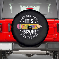 Test Day Bruh Spare Tire Cover You Got This Rock The Test Teacher