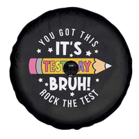 Test Day Bruh Spare Tire Cover You Got This Rock The Test Teacher