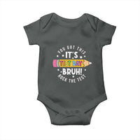 Test Day Bruh Baby Onesie You Got This Rock The Test Teacher