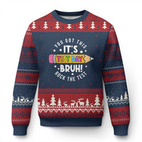 Test Day Bruh Ugly Christmas Sweater You Got This Rock The Test Teacher