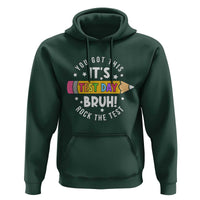 Test Day Bruh Hoodie You Got This Rock The Test Teacher