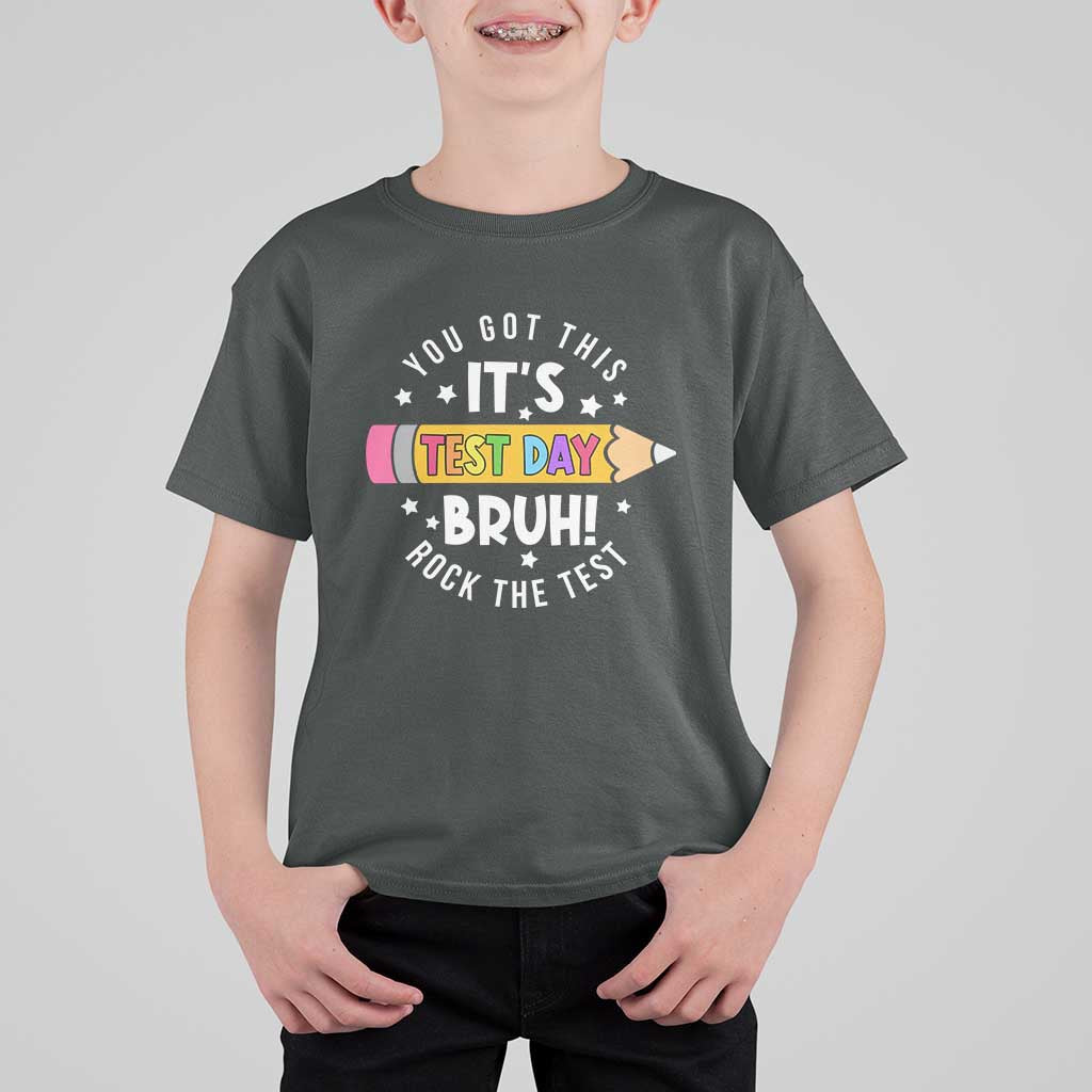 Test Day Bruh T Shirt For Kid You Got This Rock The Test Teacher