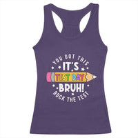 Test Day Bruh Racerback Tank Top You Got This Rock The Test Teacher