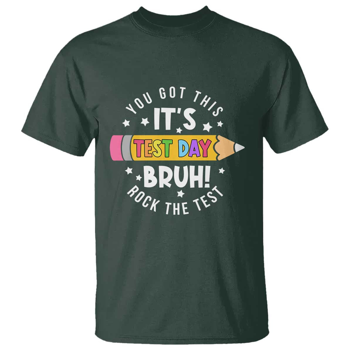 Test Day Bruh T Shirt You Got This Rock The Test Teacher
