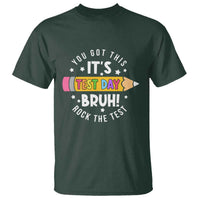 Test Day Bruh T Shirt You Got This Rock The Test Teacher
