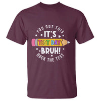 Test Day Bruh T Shirt You Got This Rock The Test Teacher