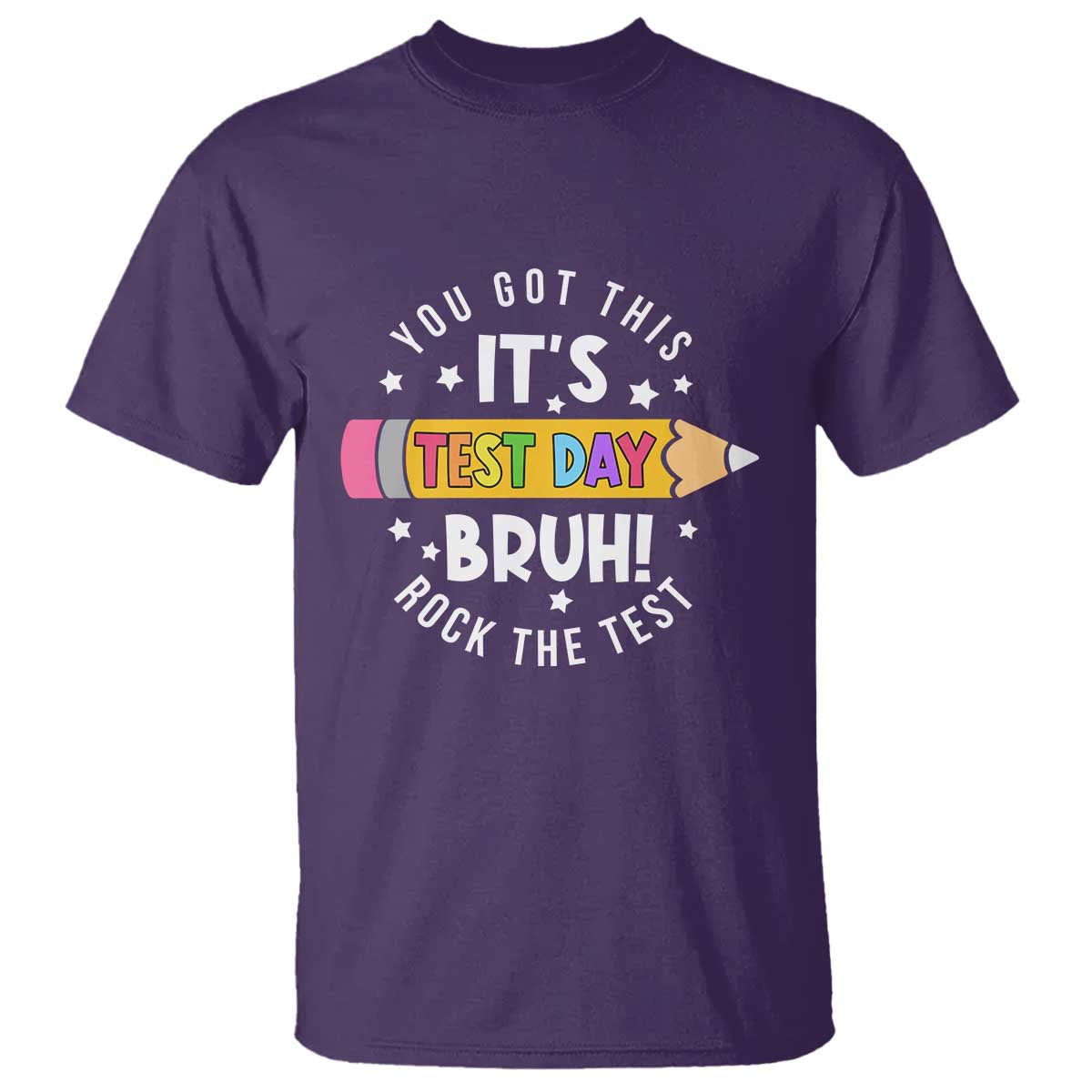 Test Day Bruh T Shirt You Got This Rock The Test Teacher