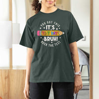 Test Day Bruh T Shirt For Women You Got This Rock The Test Teacher