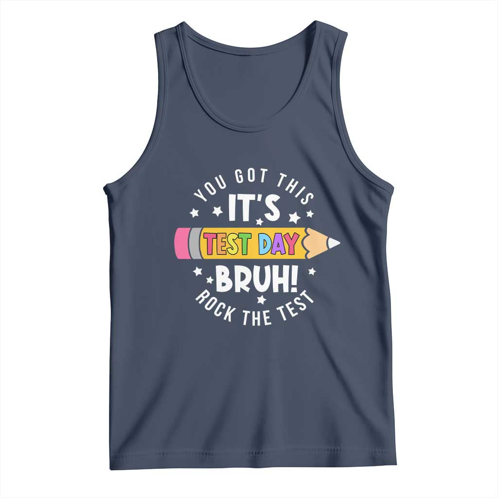 Test Day Bruh Tank Top You Got This Rock The Test Teacher