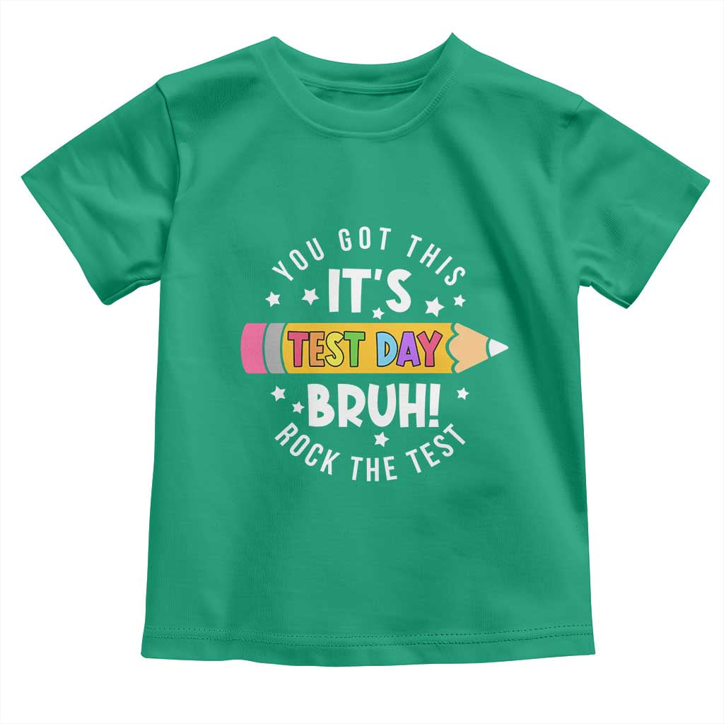 Test Day Bruh Toddler T Shirt You Got This Rock The Test Teacher