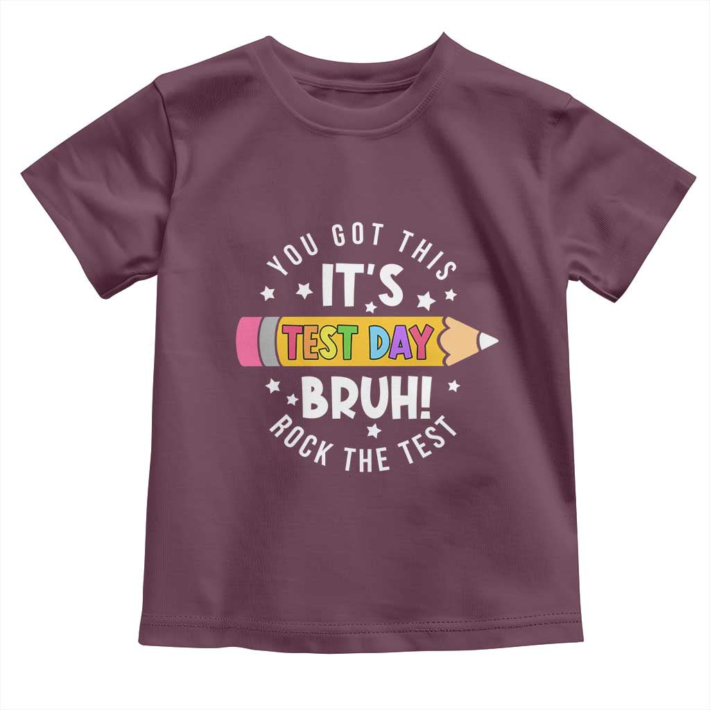Test Day Bruh Toddler T Shirt You Got This Rock The Test Teacher