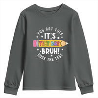 Test Day Bruh Youth Sweatshirt You Got This Rock The Test Teacher