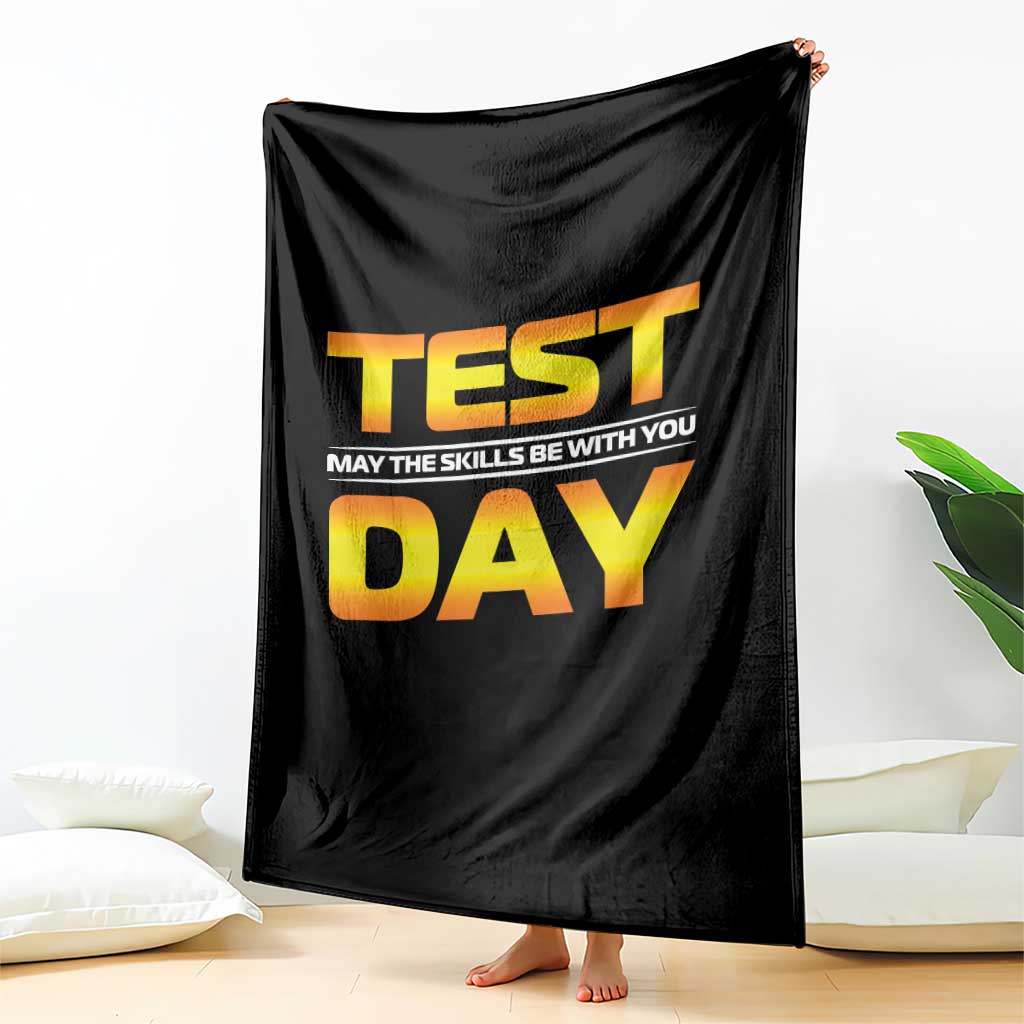 Funny Test Day Throw Blanket May The Skills Be With You Motivational Teacher