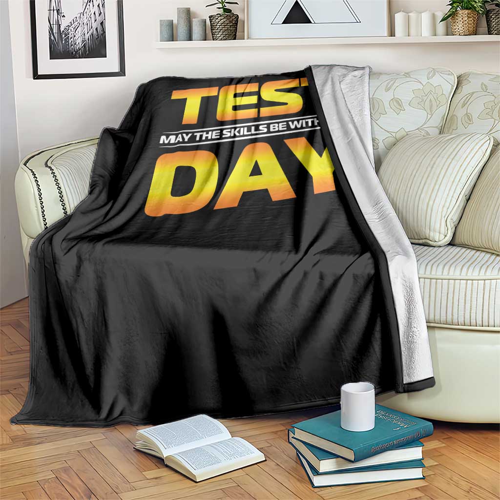 Funny Test Day Throw Blanket May The Skills Be With You Motivational Teacher