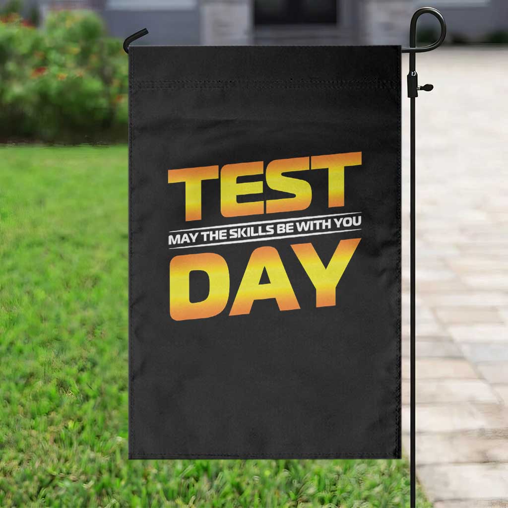 Funny Test Day Garden Flag May The Skills Be With You Motivational Teacher