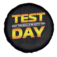Funny Test Day Spare Tire Cover May The Skills Be With You Motivational Teacher