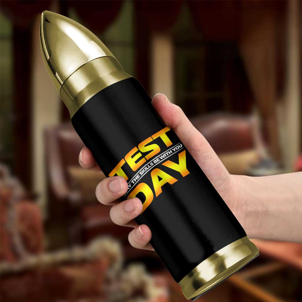 Funny Test Day Bullet Tumbler May The Skills Be With You Motivational Teacher