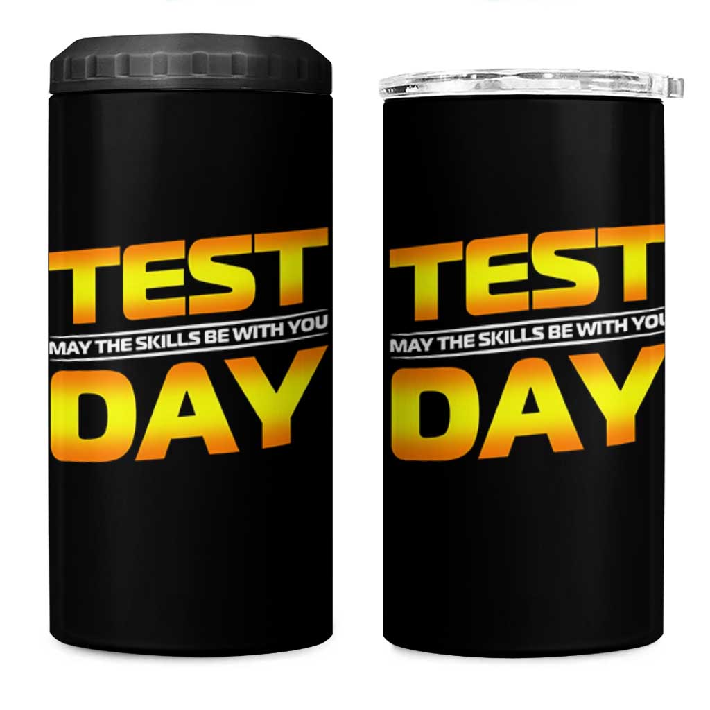 Funny Test Day 4 in 1 Can Cooler Tumbler May The Skills Be With You Motivational Teacher