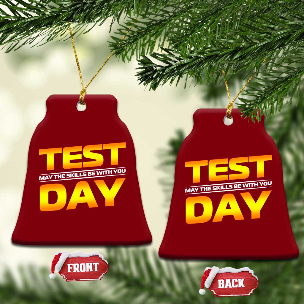 Funny Test Day Ceramic Ornament May The Skills Be With You Motivational Teacher