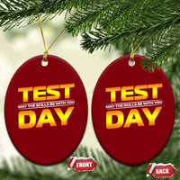 Funny Test Day Ceramic Ornament May The Skills Be With You Motivational Teacher