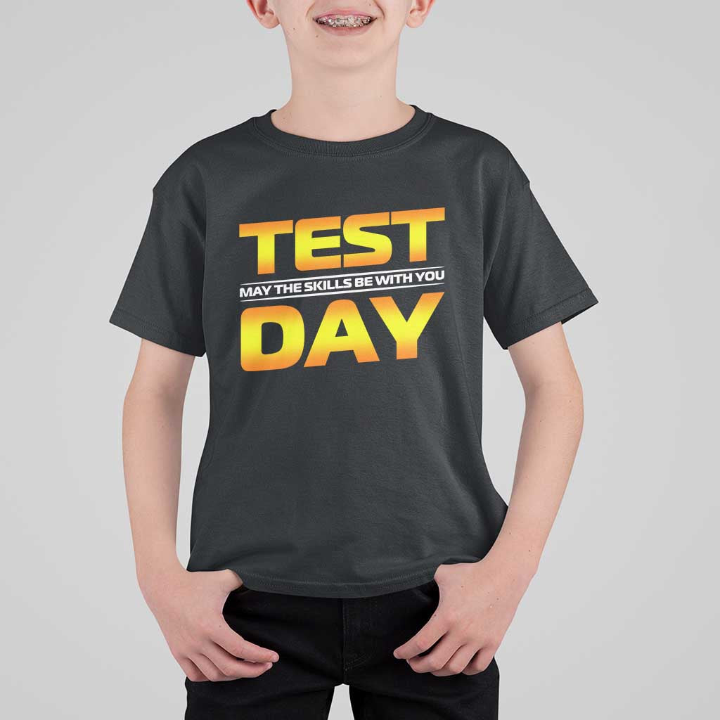 Funny Test Day T Shirt For Kid May The Skills Be With You Motivational Teacher