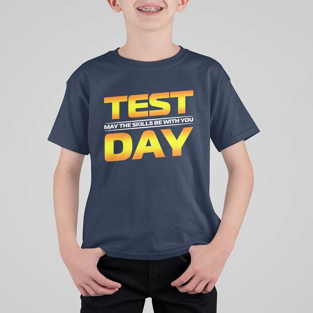 Funny Test Day T Shirt For Kid May The Skills Be With You Motivational Teacher