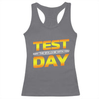 Funny Test Day Racerback Tank Top May The Skills Be With You Motivational Teacher