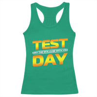 Funny Test Day Racerback Tank Top May The Skills Be With You Motivational Teacher
