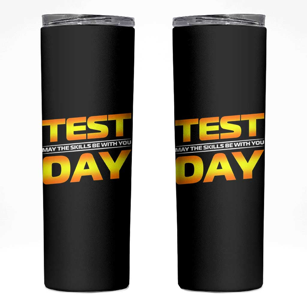 Funny Test Day Skinny Tumbler May The Skills Be With You Motivational Teacher