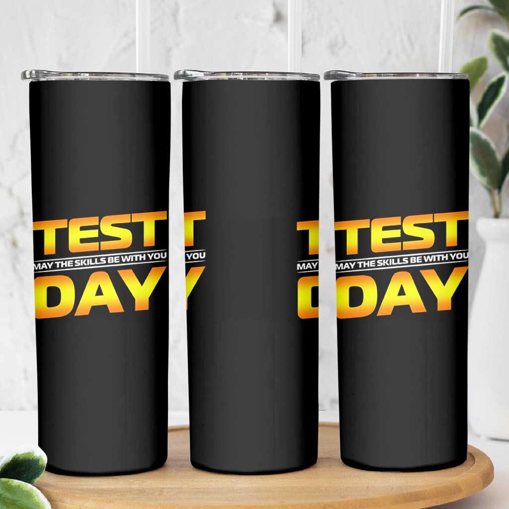 Funny Test Day Skinny Tumbler May The Skills Be With You Motivational Teacher