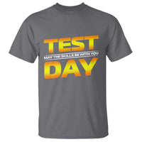 Funny Test Day T Shirt May The Skills Be With You Motivational Teacher