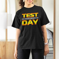 Funny Test Day T Shirt For Women May The Skills Be With You Motivational Teacher